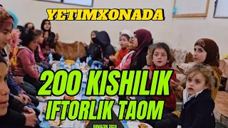 YETIMXONADA 200 NAFAR BOLAGA IFTORLIK DASTURXONI