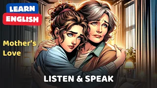 Mother’s Love  | Improve Your English | English Listening Skills - Speaking Skills