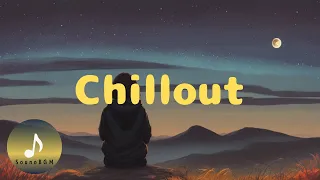 【Chillout-21】リラックスBGM / 睡眠用BGM / 作業用BGM