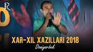 Doniyorbek - Xar-xil xazillari 2018 (Iskandar Hamroqulov shogiri)