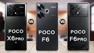 Poco F6 Vs Poco X6 Pro Vs Poco F6 Pro | Poco F6 & F6 Pro Specs Review