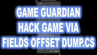 How to hack game via fields offset dump using GameGuardian