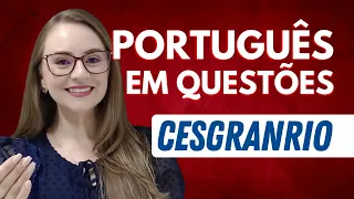 40 minutos de resolução de QUESTÕES de PORTUGUÊS da banca CESGRANRIO