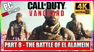 COD: Vanguard | Part 8 -The Battle Of El Alamein PC Gameplay [NO COMMENTARY] 4K