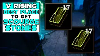 V RISING BEST PLACE TO GET SCOURGESTONE