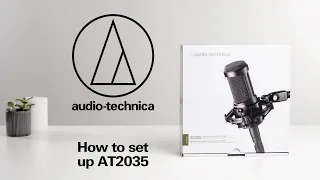 How to set up the AT2035 microphone | Ideal for high quality home recording