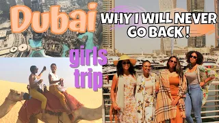 GOING TO DUBAI FOR THE FIRST TIME AND WHY I WILL NEVER GO BACK😫🥵| DESTINATION DUBAI | GIRLS TRIP