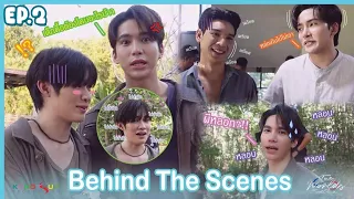 [Behind The Scene] EP2 | Two Worlds โลกสองใบใจดวงเดียว