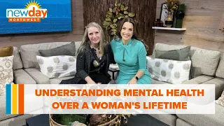 Understanding mental health over a woman's lifetime - New Day NW