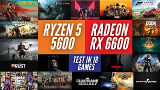 Ryzen 5 5600 + RX 6600 Test in 18 Games (Ultra Settings)