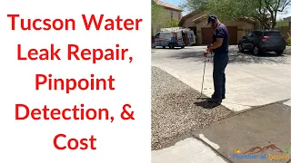 Tucson Water Leak Repair, Pinpoint Detection & Cost
