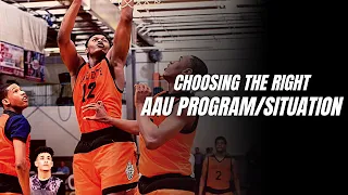 Choosing The Right AAU Program/Situation