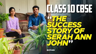 The Success Story of Serah Ann john | Xylem Class 10 CBSE