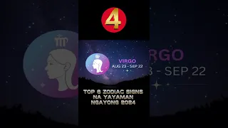 TOP 8 ZODIAC SIGNS NA YAYAMAN NGAYONG 2024 RANK 4 #horoscope2024