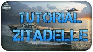 WORLD OF WARSHIPS [GER] Tutorial / Guide #05 - Zitadellentreffer leicht gemacht![Deutsch]