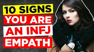 10 Signs You’re An INFJ EMPATH