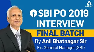 SBI PO Interview 2019 New batch by ANIL BHATNAGAR (EX SBI G.M.)