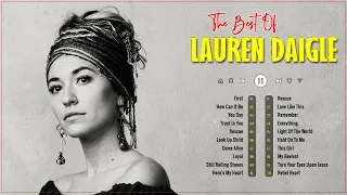 Best Worship Songs Of Lauren Daigle 🙏 Lauren Daigle Greatest Hits 2022 🙏 First, How Can It Be...