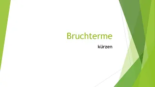 Mathe: Bruchterme kürzen einfach und kurz erklärt