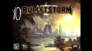 Bulletstorm #"10" Полный бардак (без комментариев)
