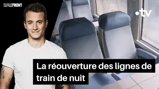 La réouverture des lignes de train de nuit - Sur le front avec Hugo Clément - 13 février 2023