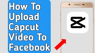 How to Upload Capcut Video to Facebook | Capcut tutorial