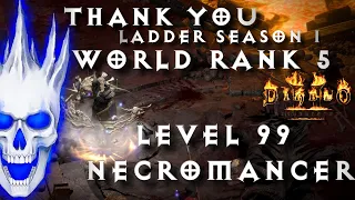 World Rank 5 Necro Level 99 LADDER THANK YOU Diablo 2 Resurrected Patch 2.4 D2R Necromancer POV D2R