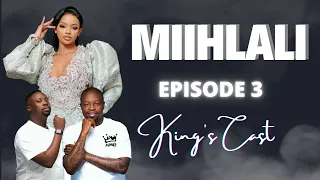 EPISODE 03 | MIHLALI NDAMASE | King's Cast by SPHEctacula And DJ Naves