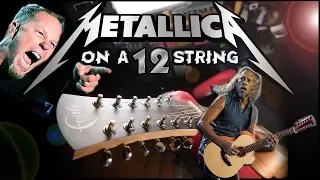 METALLICA on a 12-String Acoustic!