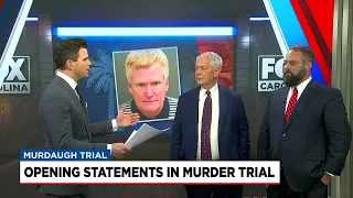 Experts discuss opening statements and attorneys in Murdaugh murder trial