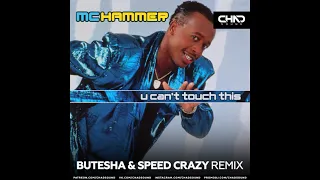 Mc Hammer - U Can't Touch This (Butesha & Speed Crazy Remix) [Radio Edit]