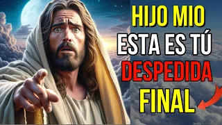 Dios dice: Es Tu último ADIÓS Así Que No Me IGNORES | Mensaje de Dios hoy para ti | Jesús te dice