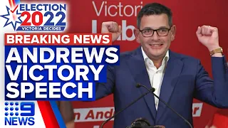 Daniel Andrews delivers victory speech | 2022 Victorian Election | 9 News Australia