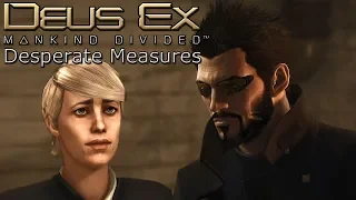 Deus Ex Mankind Divided Desperate Measures #1