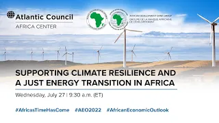 Supporting climate resilience and a just energy transition in Africa