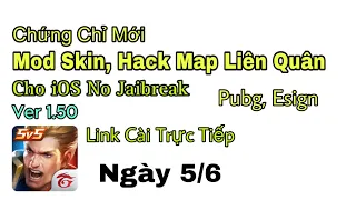 ! Chứng Chỉ Mới ! Cách Mod Skin, Hack Map Liên Quân Cho iOS No Jaibreak, Esign - pH Mod