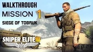 Sniper Elite 3 Walkthrough - Mission 1: Siege of Tobruk