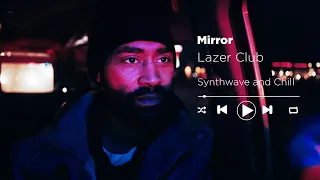 Lazer Club - Mirror | Reaction