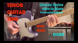 Chicago Tuning Intro to Blues Progression Soloing by Tenor Guitar Time with Todd