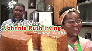 Mother Johnnie Ruth Irving's Pound Cake | I Tried To Envision Mother Irving Making This Pound Cake⛪