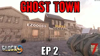 7 Days To Die - Ghost Town EP2 (Alpha 18)