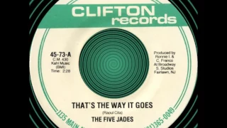 THAT’S THE WAY IT GOES, The Five Jades, Clifton #73  1984