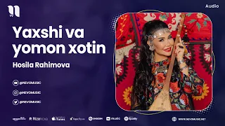 Hosila Rahimova - Yaxshi va yomon xotin (audio 2023)