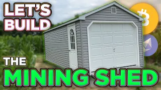 Building a Bitcoin Mining Shed!