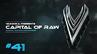 Capital Of Raw: Episode #41 | Raw Hardstyle Mix 2021