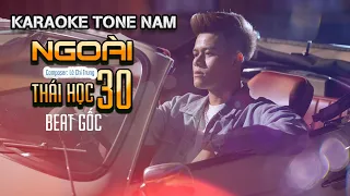 [KARAOKE TONE NAM ] NGOÀI 30 | THÁI HỌC x LÊ CHÍ TRUNG | BEAT GỐC BÈ