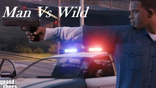 Gta V Episode 1: Man VS Wild