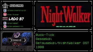 Buck-Tick - Gessekai (NightWalker Opening)