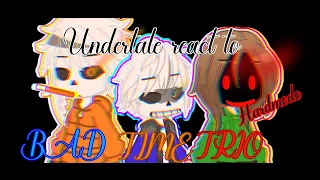 Undertale React to BAD TIME TRIO HARDMODE!|×Misoon_Kun×|