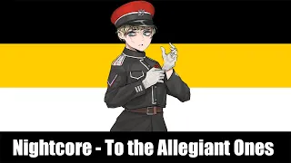 Nightcore - To the Allegiant Ones - Russian Monarchist Song